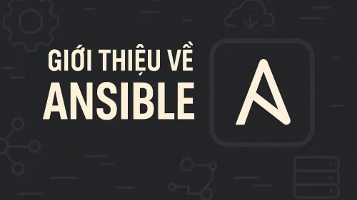 Tổng quan và cấu hình Ansible