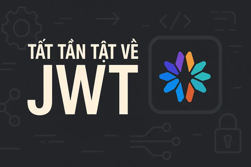 JWT là gì? Cách hoạt động và ứng dụng thực tế